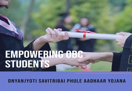 Dnyanjyoti Savitribai Phule Aadhaar Yojana: Empowering OBC Students in Maharashtra