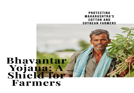 Bhavantar Yojana: A Shield for Maharashtra’s Cotton and Soybean Farmers